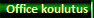 Office koulutus